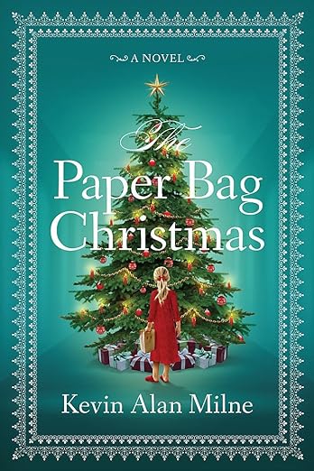 The Paperbag Christmas by Kevin Alan Milne (160 pages)
