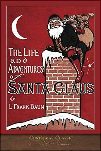 The life and adventures of Santa claus by frank baum
