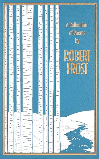 The Road Not Take and Other Poems by Robert Frost