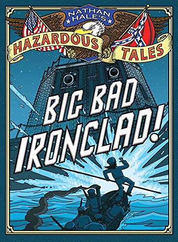 Big Bad Ironclad by Nathan Hale