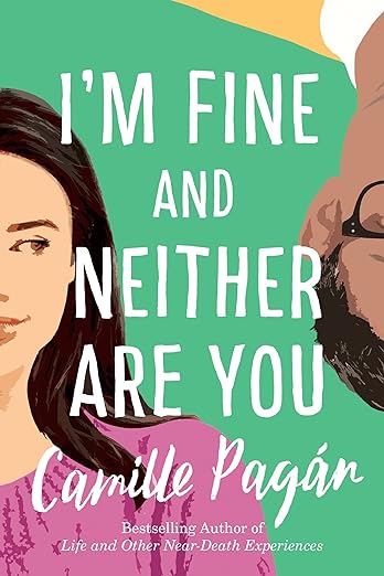I'm Fine and Neither Are You by Camille Pagán