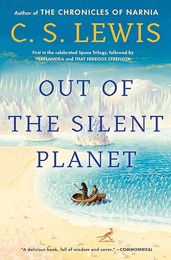Out of the Silent Planet by C. S. Lewis 