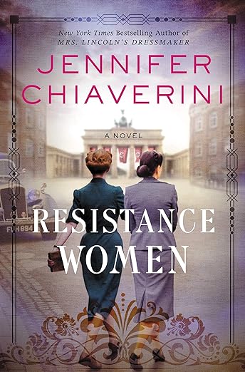 The Resistance Women by Jennifer Chiaverini