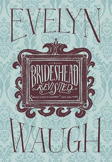 Brideshead Revisited by Evelyn Waugh