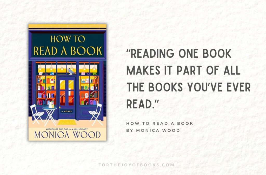 How to Read a Book by Monica Wood quote about books