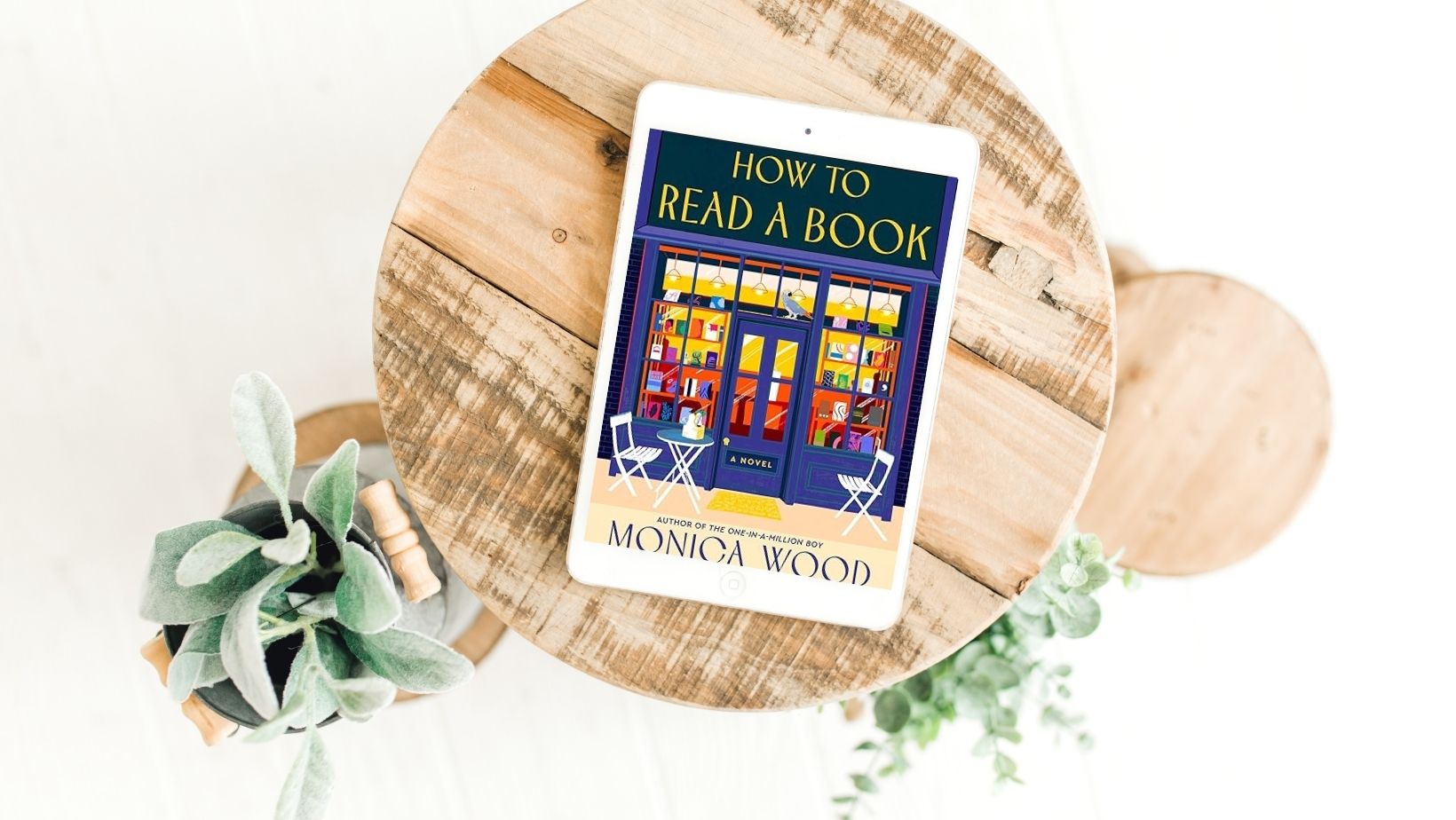 How to Read a Book by Monica Wood: Characters, Places & the Books They Read