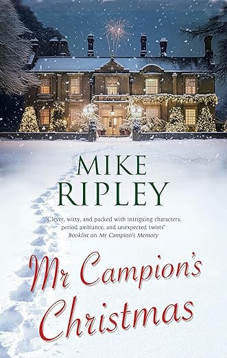 Mr Campion's Christmas (An Albert Campion Mystery) by Mike Ripley